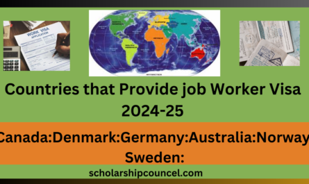 Countries that Provide job Worker Visa 2024-25