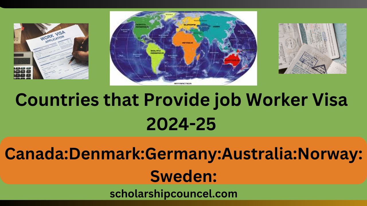 Countries that Provide job Worker Visa 2024-25