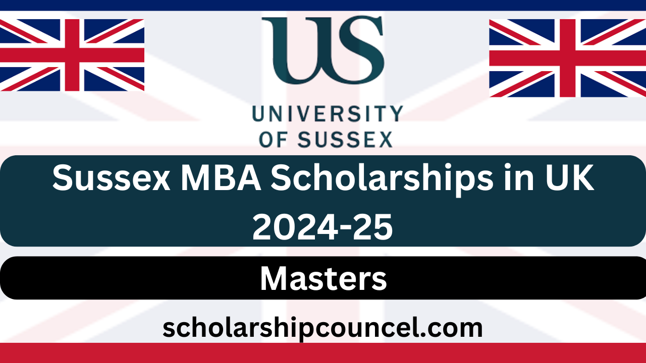 Sussex MBA Scholarships in UK 2024-25